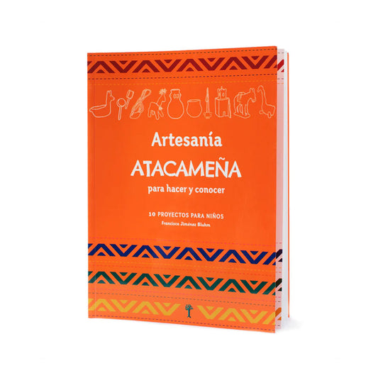 Artesanía Atacameña para hacer y conocer